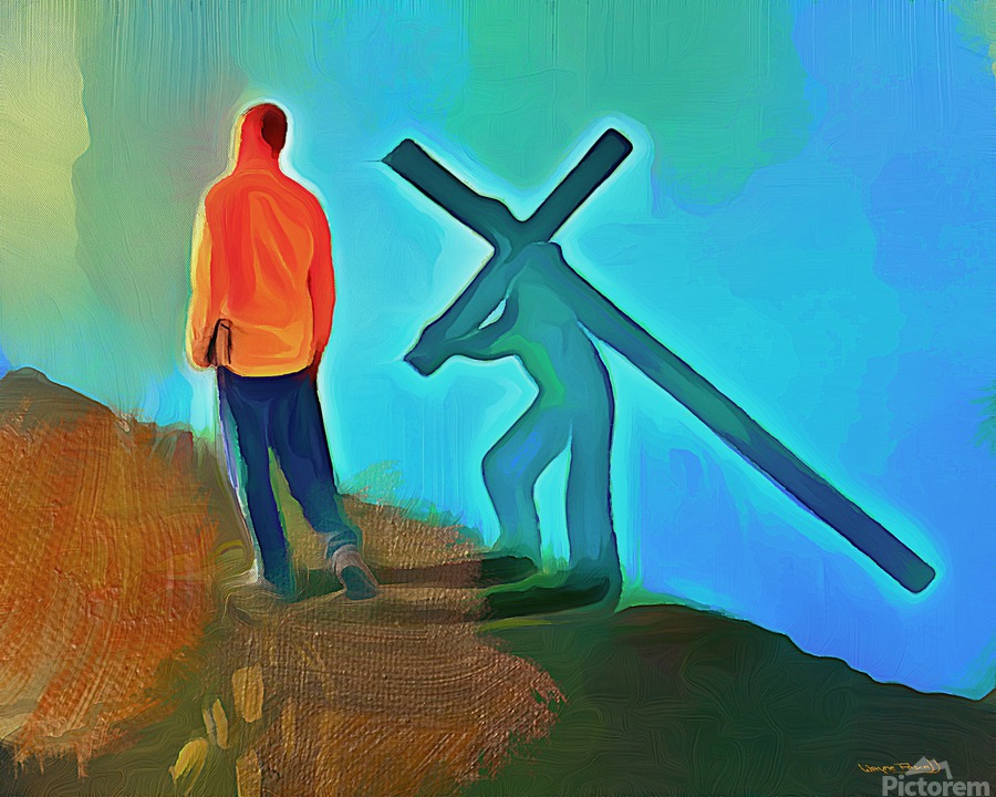 Take Up Your Cross and Follow Me  Print