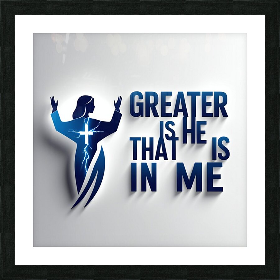Greater is He Picture Frame print